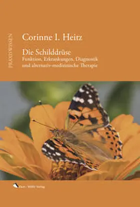 Dr. phil. I Heitz |  Die Schilddrüse | Buch |  Sack Fachmedien
