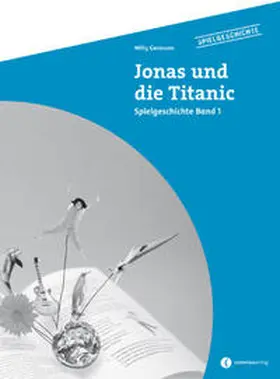 Germann |  Spielgeschichte / Jonas und die Titanic | Buch |  Sack Fachmedien