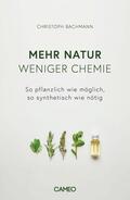 Bachmann |  Mehr Natur, weniger Chemie | eBook | Sack Fachmedien