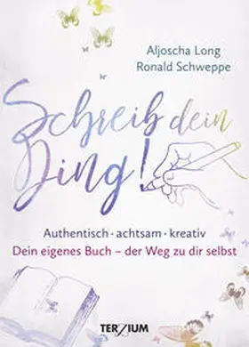Long / Schweppe |  Schreib dein Ding! | Buch |  Sack Fachmedien
