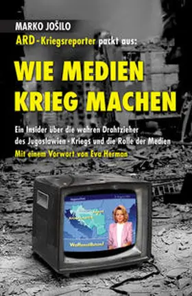 Jošilo |  WIE MEDIEN KRIEG MACHEN | Buch |  Sack Fachmedien