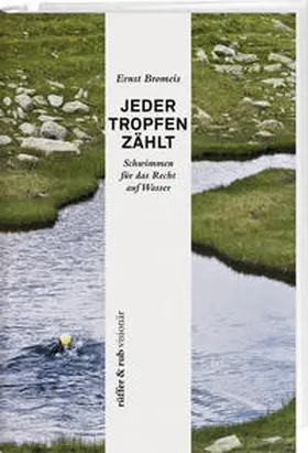Bromeis |  rüffer&rub visionär / Jeder Tropfen zählt | eBook | Sack Fachmedien