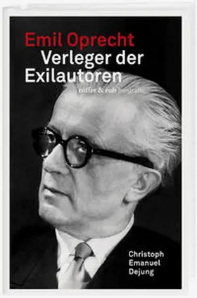 Dejung |  Emil Oprecht | Buch |  Sack Fachmedien