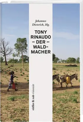 Dieterich |  Tony Rinaudo – Der Waldmacher | eBook | Sack Fachmedien