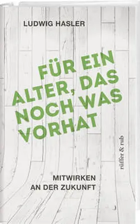 Hasler |  Für ein Alter, das noch was vorhat | Buch |  Sack Fachmedien
