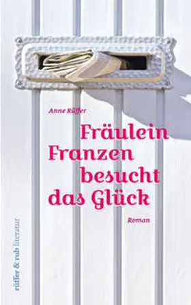 Rüffer |  Fräulein Franzen besucht das Glück | Buch |  Sack Fachmedien