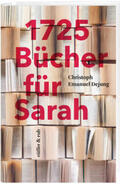Christoph Emanuel / Dejung |  1725 Bücher für Sarah | Buch |  Sack Fachmedien