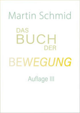 Schmid |  Das Buch der Bewegung | eBook | Sack Fachmedien