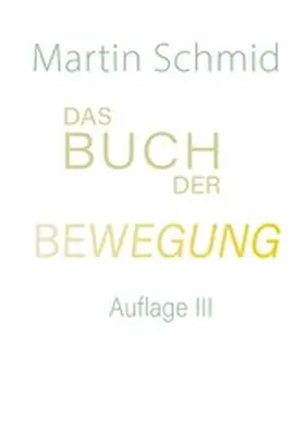 Schmid |  Das Buch der Bewegung | eBook | Sack Fachmedien