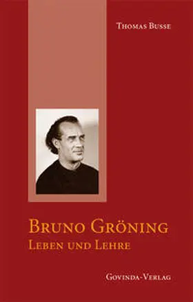 Busse |  Bruno Gröning - Leben und Lehre | Buch |  Sack Fachmedien