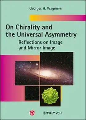 Wagnière | On Chirality and the Universal Asymmetry | E-Book | www.sack.de