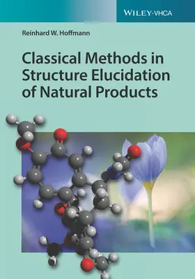 Hoffmann | Classical Methods in Structure Elucidation of Natural Products | Buch | 978-3-906390-73-4 | www.sack.de