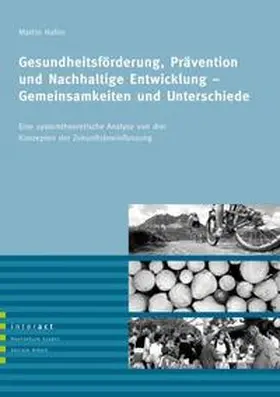 Hafen |  Gesundheitsförderung, Prävention und Nachhaltige Entwicklung - Gemeinsamkeiten und Unterschiede. | Buch |  Sack Fachmedien