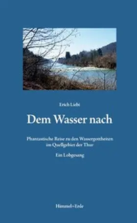 Liebi |  Dem Wasser nach | eBook | Sack Fachmedien