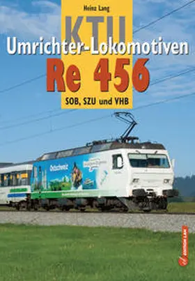 Lang |  KTU Umrichter-Lokomotiven Re 456 | Buch |  Sack Fachmedien