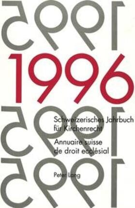 Frey / Kraus / Lienemann | Schweizerisches Jahrbuch für Kirchenrecht. Band 1 (1996). Annuaire suisse de droit ecclésial. Volume 1 (1996) | Buch | 978-3-906757-15-5 | sack.de
