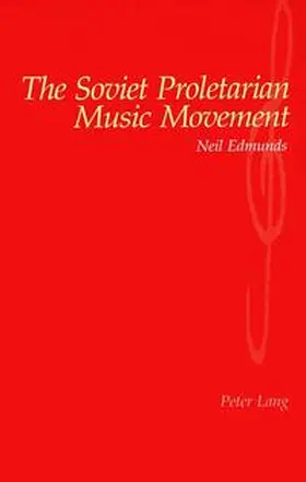Edmunds |  The Soviet Proletarian Music Movement | Buch |  Sack Fachmedien
