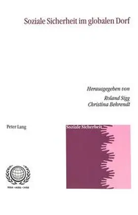 Behrendt / Sigg |  Soziale Sicherheit im globalen Dorf | Buch |  Sack Fachmedien