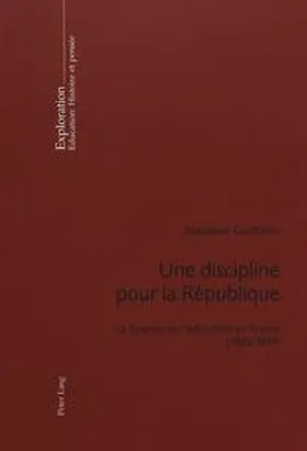 Gautherin |  Une discipline pour la République | Buch |  Sack Fachmedien