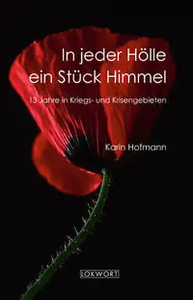Hofmann |  In jeder Hölle ein Stück Himmel | Buch |  Sack Fachmedien