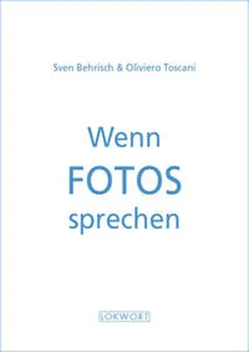 Behrisch / Toscani |  Wenn Fotos sprechen | Buch |  Sack Fachmedien