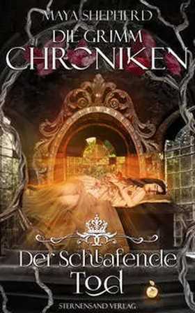 Shepherd |  Die Grimm-Chroniken. Band 03. Der Schlafende Tod | Buch |  Sack Fachmedien