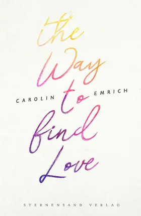 Emrich |  The way to find love: Mareike & Basti | eBook | Sack Fachmedien