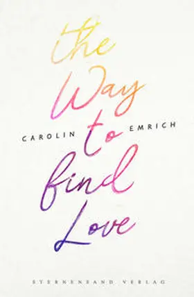 Emrich |  The way to find love | Buch |  Sack Fachmedien