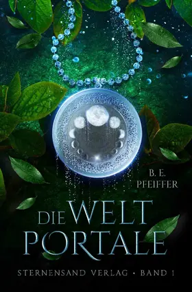 Pfeiffer |  Die Weltportale (Band 1) | eBook | Sack Fachmedien