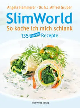 Gruber |  SlimWorld - So koche ich mich schlank | Buch |  Sack Fachmedien