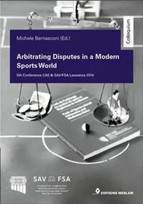 Bernasconi |  Arbitrating Disputes in a Modern Sports World | Buch |  Sack Fachmedien