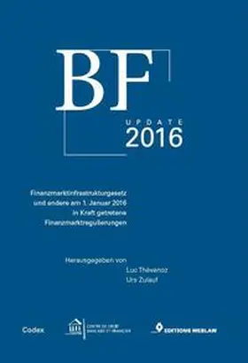 Thévenoz / Zulauf |  BF Update 2016, Finanzmarktinfrastrukturgesetz und andere am 1. Januar 2016 in Kraft getretene Finanzmarktregulierungen | Buch |  Sack Fachmedien