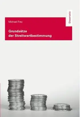 Frey |  Grundsätze der Streitwertbestimmung | Buch |  Sack Fachmedien