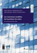 Baume / Brunner / Burgat |  Les nouveaux modèles de fourniture de soins | Buch |  Sack Fachmedien