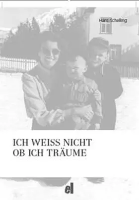 Schelling |  Ich weiss nicht ob ich träume | Buch |  Sack Fachmedien