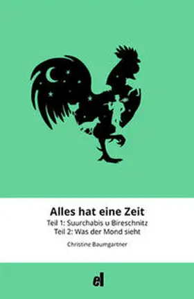 Baumgartner / Baumgartner-Hofer |  Alles hat eine Zeit | Buch |  Sack Fachmedien