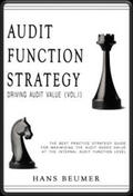 Beumer |  AUDIT FUNCTION STRATEGY (Driving Audit Value, Vol. I ) - The best practice strategy guide for maximising the audit added value at the Internal Audit Function level | Buch |  Sack Fachmedien