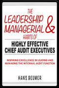 Beumer |  The Leadership & Managerial Habits of Highly Effective Chief Audit Executives - Inspiring Excellence in Leading and Managing the Internal Audit Function | Buch |  Sack Fachmedien