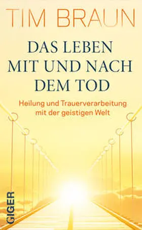 Braun |  Das Leben mit und nach dem Tod | Buch |  Sack Fachmedien