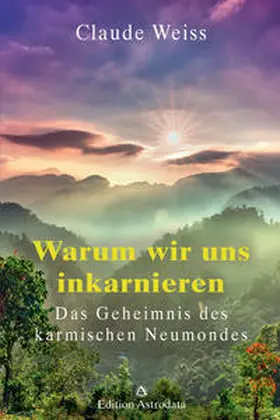 Weiss |  Warum wir uns inkarnieren | Buch |  Sack Fachmedien