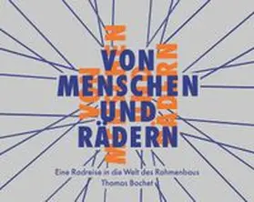 Bochet / Kutschera |  Von Menschen und Rädern | Buch |  Sack Fachmedien