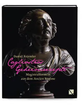 Kriemler |  Cagliostros Geheimrezepte | Buch |  Sack Fachmedien