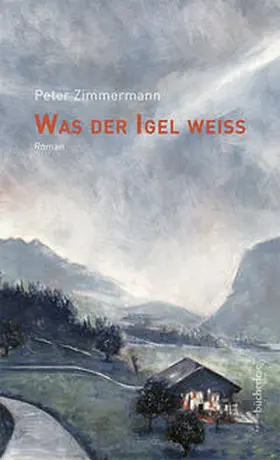 Zimmermann | Was der Igel weiß | Buch | 978-3-906907-31-4 | www.sack.de