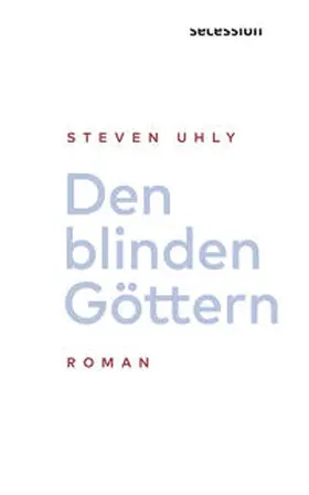 Uhly |  Den blinden Göttern | eBook | Sack Fachmedien