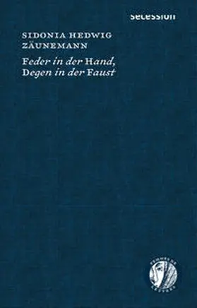 Zäunemann / Dziudzia |  Feder in der Hand, Degen in der Faust | Buch |  Sack Fachmedien