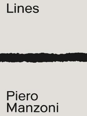 Bochicchio / Cappelletto / Ferrari |  Piero Manzoni: Lines & Materials | Buch |  Sack Fachmedien