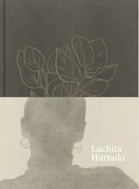 Hurtado / Hans Ulrich / Wirth |  Luchita Hurtado | Buch |  Sack Fachmedien