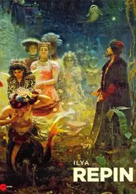 Joseph / Mroz |  Ilya Repin 1844 - 1930 | Buch |  Sack Fachmedien