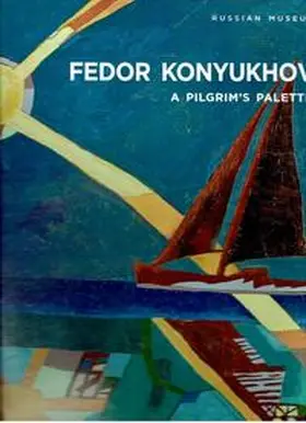Kiblitsky |  Fedor Konyukhov a Pilgrims Palette | Buch |  Sack Fachmedien