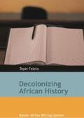 Falola |  Decolonizing African History | eBook | Sack Fachmedien